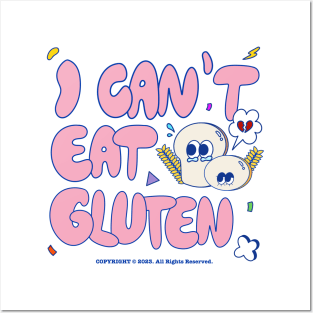 I Can’t Eat Gluten Posters and Art